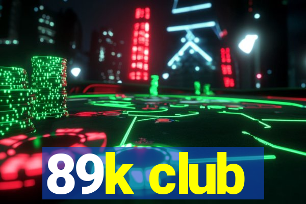 89k club